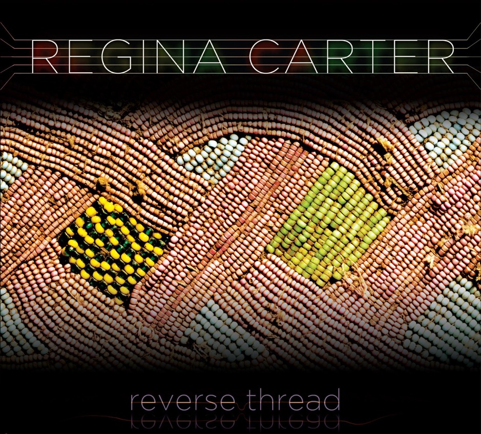 Regina Carter - Reverse Thread